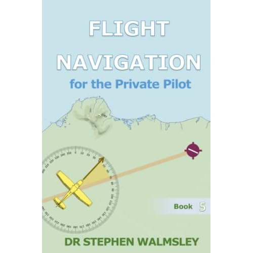 Flight Navigation for the Private Pilot Aviation Books Private Pilot Series Paperback December 8, 2021