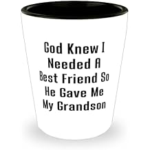 Surprise Grandson Gifts, God Knew I Needed A Best Friend So He Gave Me, Birthday Gifts, Shot Glass For Grandson from Grandfather, Present, Unique, Special, One of a kind