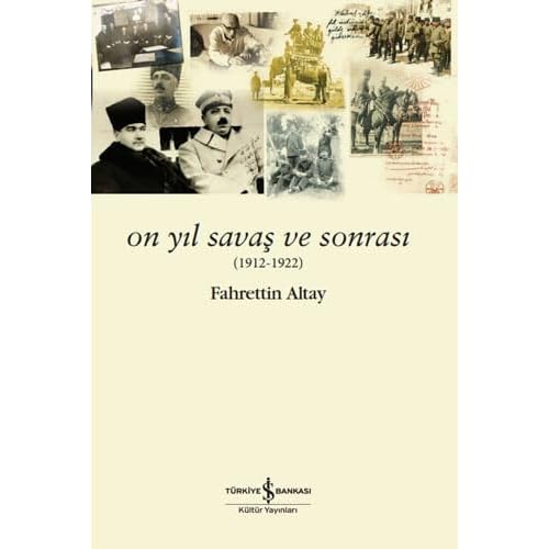 Ten Years of War and After 1912 - 1922 Paper Cover – February 9, 2022