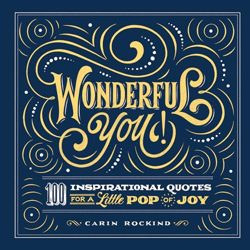 Wonderful You!: 100 Inspirational Quotes for a Little Pop of Joy Paperback April 21, 2020