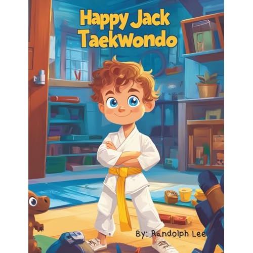 Happy Jack Taekwondo: A cheerful story about a boy who does taekwondo Paperback Large Print, September 22, 2025