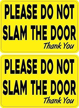 StickerTalk Do Not Slam Door Vinyl Stickers, 1 sheet of 2 stickers, 3 inches by 2 inches each