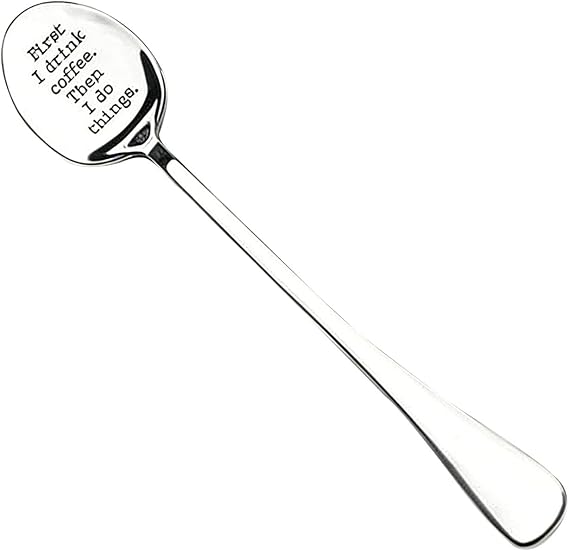 Solvind Funny Engraved Coffee Spoon, First I Drink Coffee Then I Do Things Stainless Steel Tea Spoon, Nice Gift for Coffee Lovers, Birthday, Christmas, Valentine,Father Day