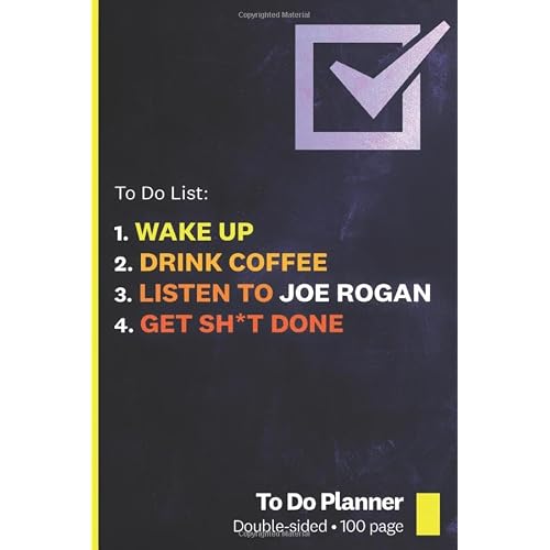 Joe Rogan: To Do Planner  Notepad: Get Things Done with this JRE Experience To Do book for Podcast Fans Paperback January 26, 2020