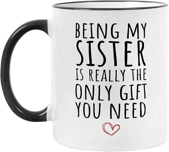 Fatbaby Funny Sister Coffee Mug, Best Friend Gift for Women,Birthday Christmas Mothers Day Gifts for Sister Bestie BFF Tea Cup 11oz