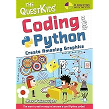 Coding with Python - Create Amazing Graphics: The QuestKids children's series (In Easy Steps - The QuestKids) 1st Edition