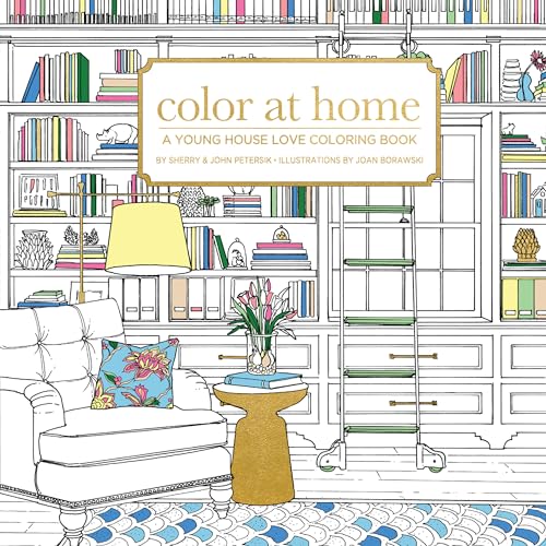 Color At Home: A Young House Love Coloring Book Paperback Coloring Book, October 4, 2016