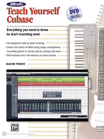 Alfred's Teach Yourself Cubase: Book & DVD (Teach Yourself Series)