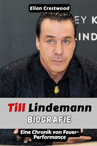 TILL LINDEMANN Biografie: Wie Rammsteins Frontmann die deutsche Musik neu definierte: Eine Chronik von Feuer-Performance und globalem Schockrock