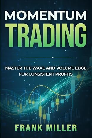 Momentum Trading: Master the Wave and Volume Edge for Consistent Profits