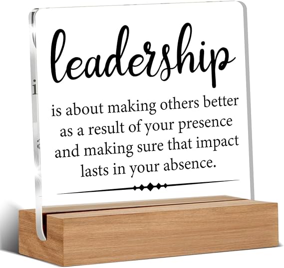 Gifts for Leader Boss Mentor Leadership Quote Clear Desk Decorative Sign