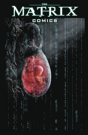 The Matrix Comics: 20th Anniversary Edition