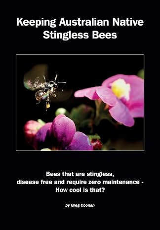 Keeping Australian Native Stingless Bees