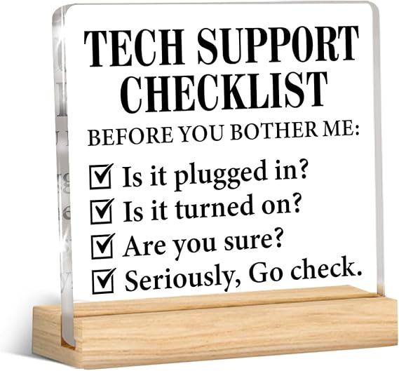 Tech Support Desk Decor for Office, Gifts for Tech Lovers Techies IT Guys Computer Programmer Acrylic Decorative Sign for Office Cubicle Home Bedroom