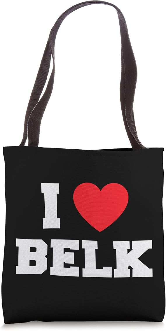 I Love Belk Tote Bag