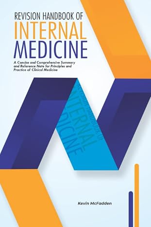 REVISION HANDBOOK OF INTERNAL MEDICINE: A Concise and Comprehensive Summary and Reference note of Principles and Practice of Clinical Medicine