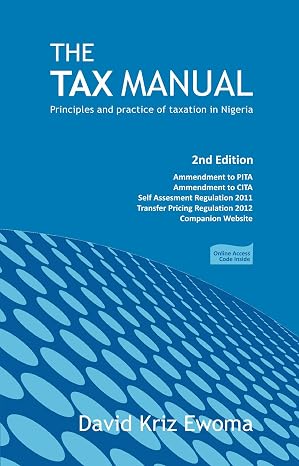 The Tax Manual: Principles and Practice of Taxation in Nigeria