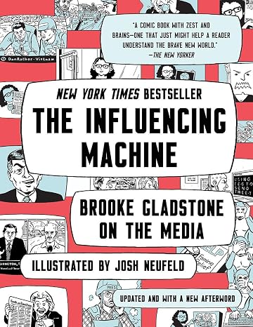 The Influencing Machine: Brooke Gladstone on the Media