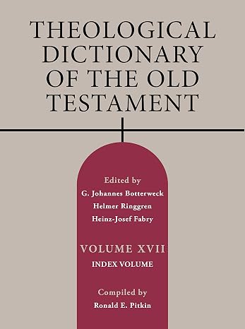 Theological Dictionary of the Old Testament, Volume XVII: Index Volume (Volume 17)