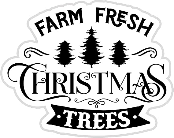 Farm Fresh Christmas Trees 6-Inch Vinyl Decal Sticker for Laptops, Water Bottles, Cars, Notebooks, and More Durable, Waterproof, Weather-Resistant, Easy to Apply, and Long-Lasting