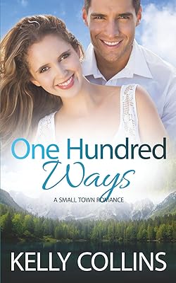 One Hundred Ways: A Small Town Romance Aspen Cove: Season Two Love Finds a Way Paperback January 6, 2023