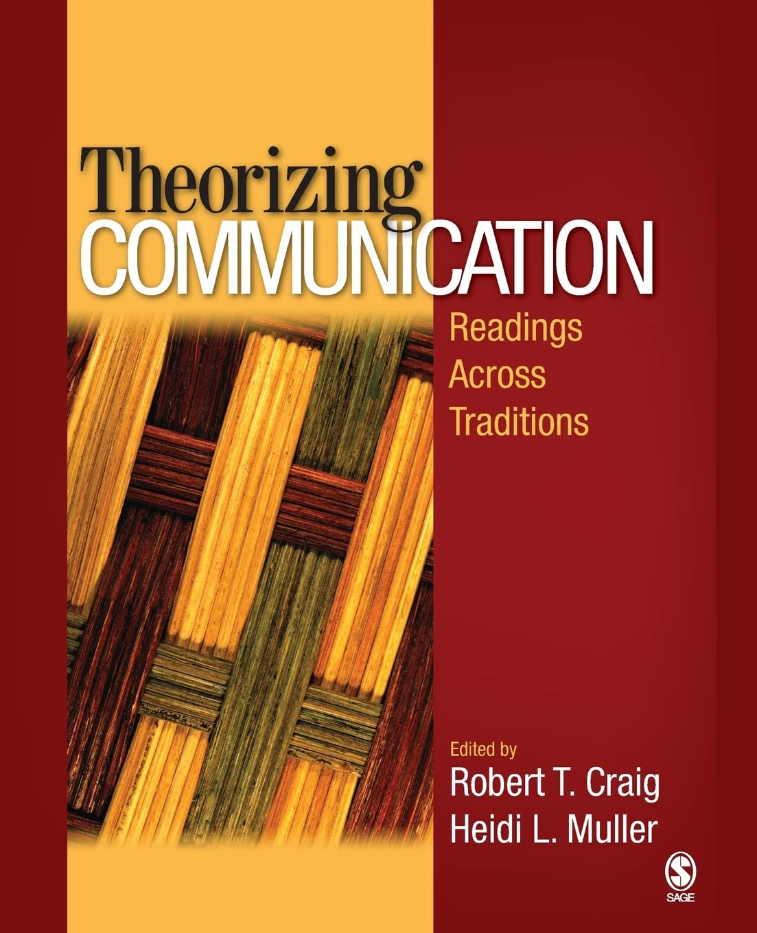 Theorizing Communication: Readings Across Traditions 1st Edition