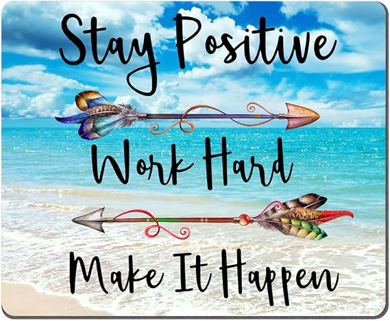 Beaches Sunny Day Mouse pad,Stay Positive Work Hard and Make It Happen Motivational Sign Inspirational Quote Mouse Pad Motivational Quotes for Work