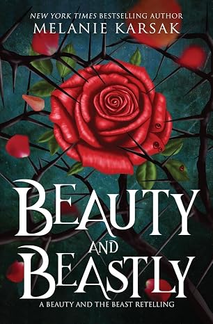 Beauty and Beastly: Steampunk Beauty and the Beast (Romantasy Fairy Tales)