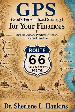 GPS (God's Personalized Strategy) for Your Finances: ROUTE 66: SIXTY-SIX PRACTICAL WAYS TO $AVE