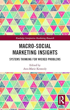 Macro-Social Marketing Insights (Routledge Interpretive Marketing Research)