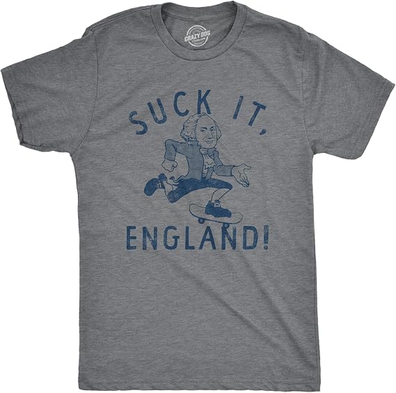 Mens Suck It England T Shirt Funny Fourth of July George Washington Skateboarding Tee for Guys