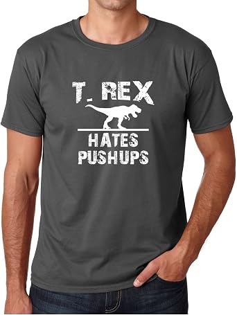 CBTWear T-Rex Hates Push Ups - Funny Gifts Sarcastic Graphic Guy Tee - Office Humor Mens Shirt Men T-Shirts