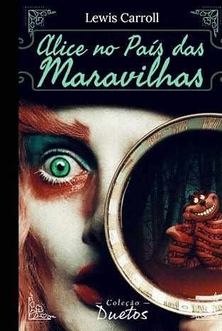 AS AVENTURAS DE ALICE NO PAIS DAS MARAVILHAS: VERSAO ORIGINAL (Portuguese Edition)