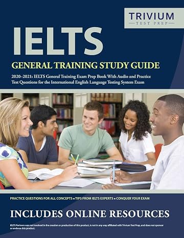 IELTS General Training Study Guide 2020-2021: IELTS General Training Exam Prep Book with Audio and Practice Test Questions for the International English Language Testing System Exam
