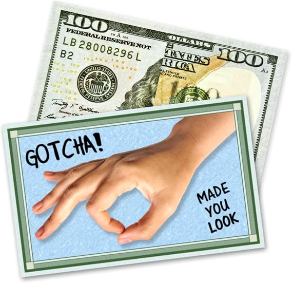 Gotcha! Made You Look Fake Novelty Hundred Dollar Bills Money Drop Cards Prank! - 50 qty - Leave them Everywhere you want to Troll People!