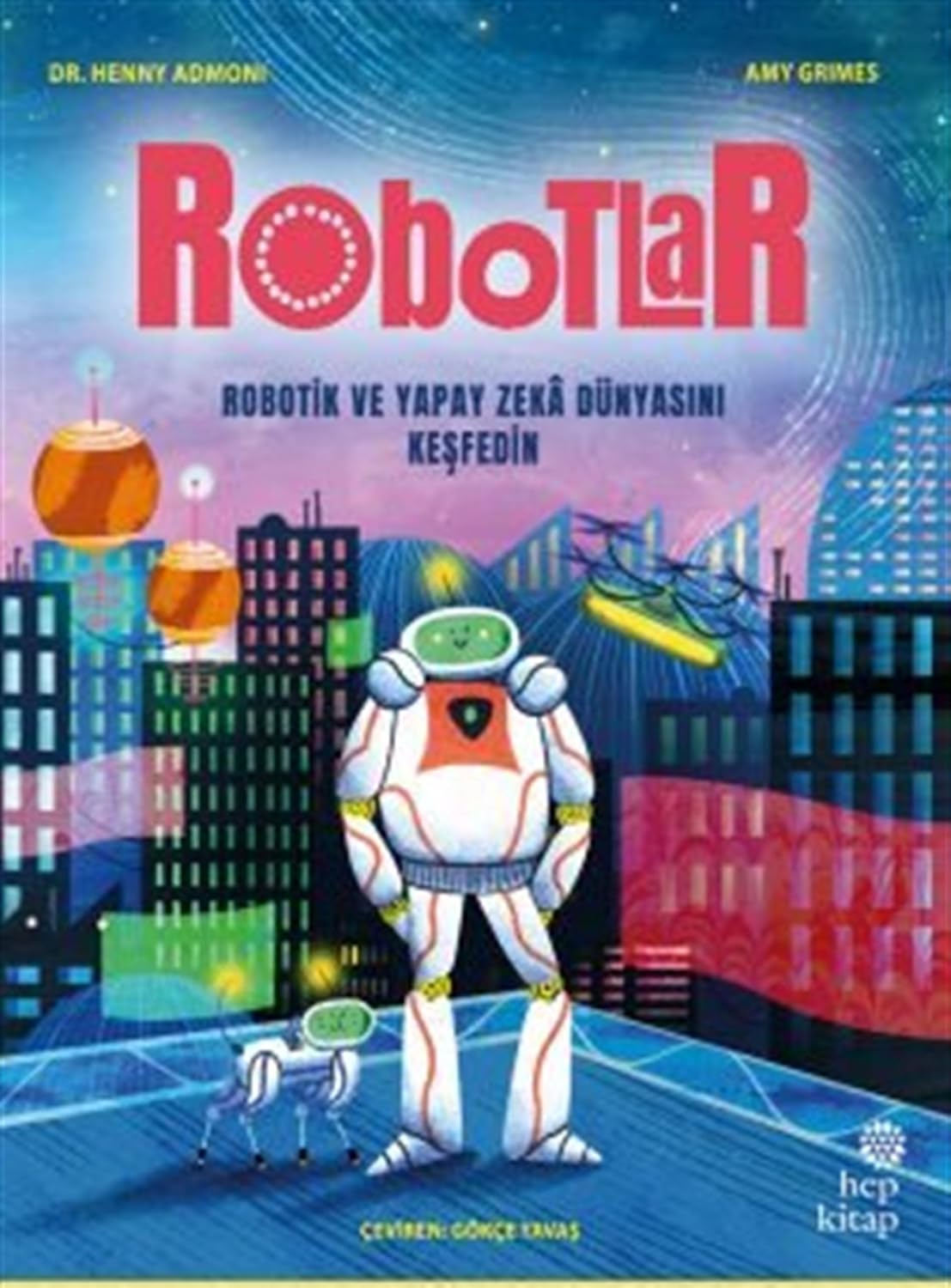 Robotlar: Robotik ve Yapay Zeka Dünyasını Keşfedin Kağıt Kapak – 30 Ocak 2026