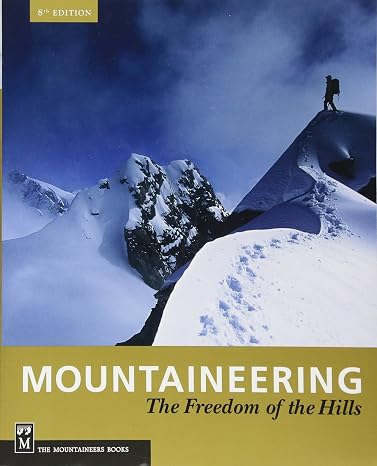 Mountaineering: The Freedom of the Hills