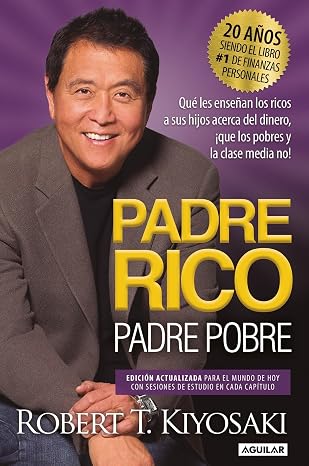 Padre Rico, Padre Pobre. Edicion 20 aniversario / Rich Dad Poor Dad (Spanish Edition)