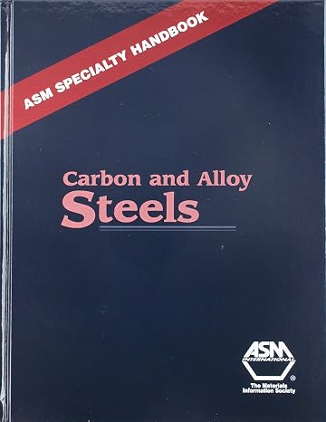 Carbon and Alloy Steels (Asm Specialty Handbook)