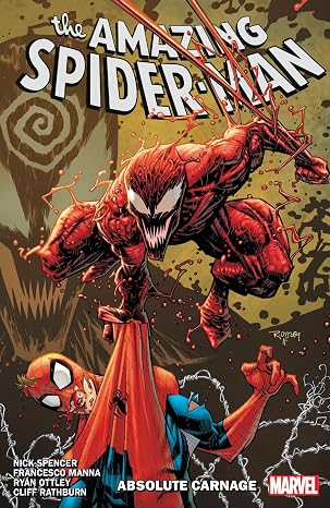 Amazing Spider-man By Nick Spencer Vol. 6: Absolute Carnage