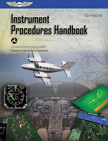 Instrument Procedures Handbook (2026): FAA-H-8083-16B (ASA FAA Handbook Series)