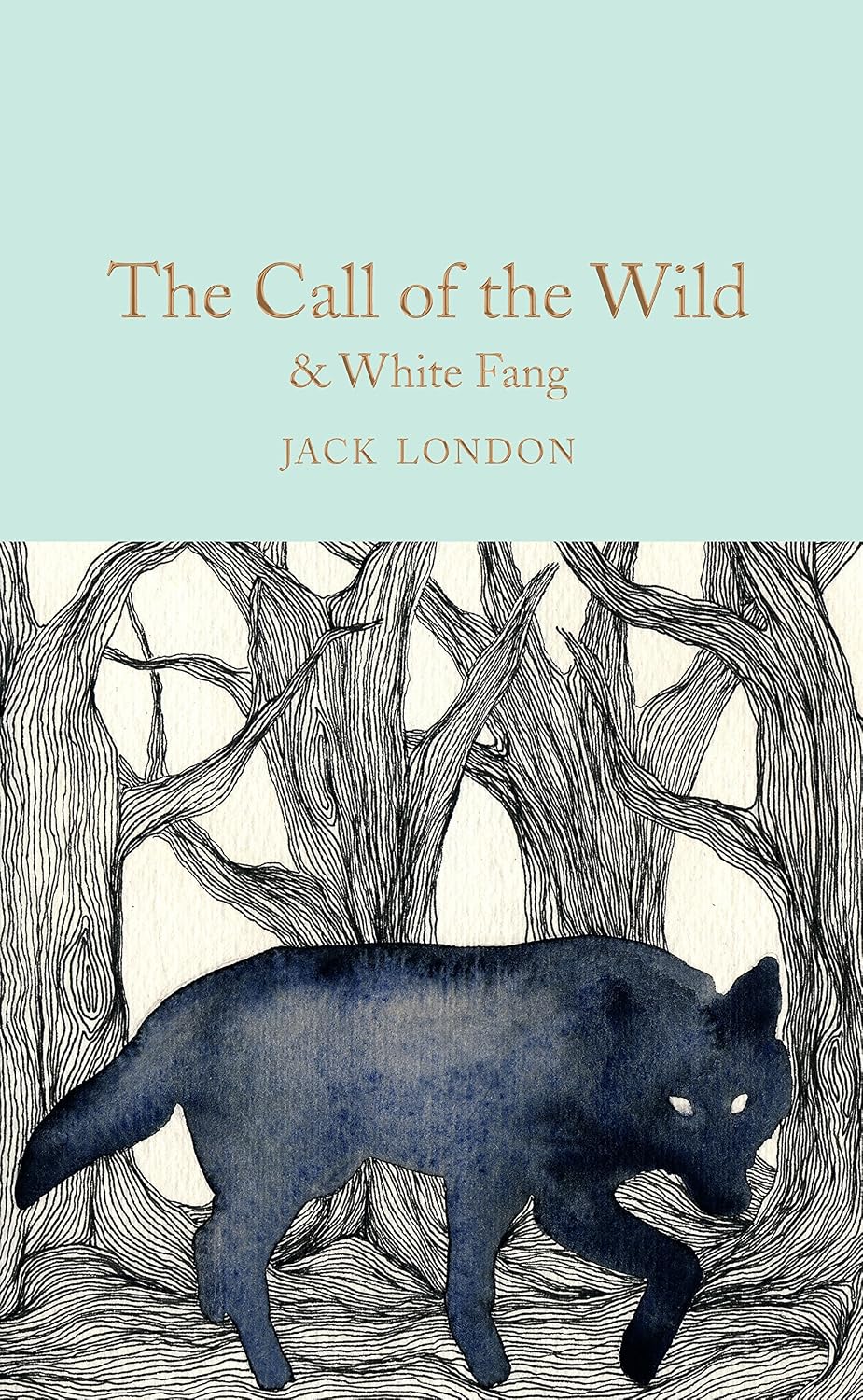 The Call of the Wild & White Fang Macmillan Collectors Library Hardcover – Unabridged, September 26, 2017